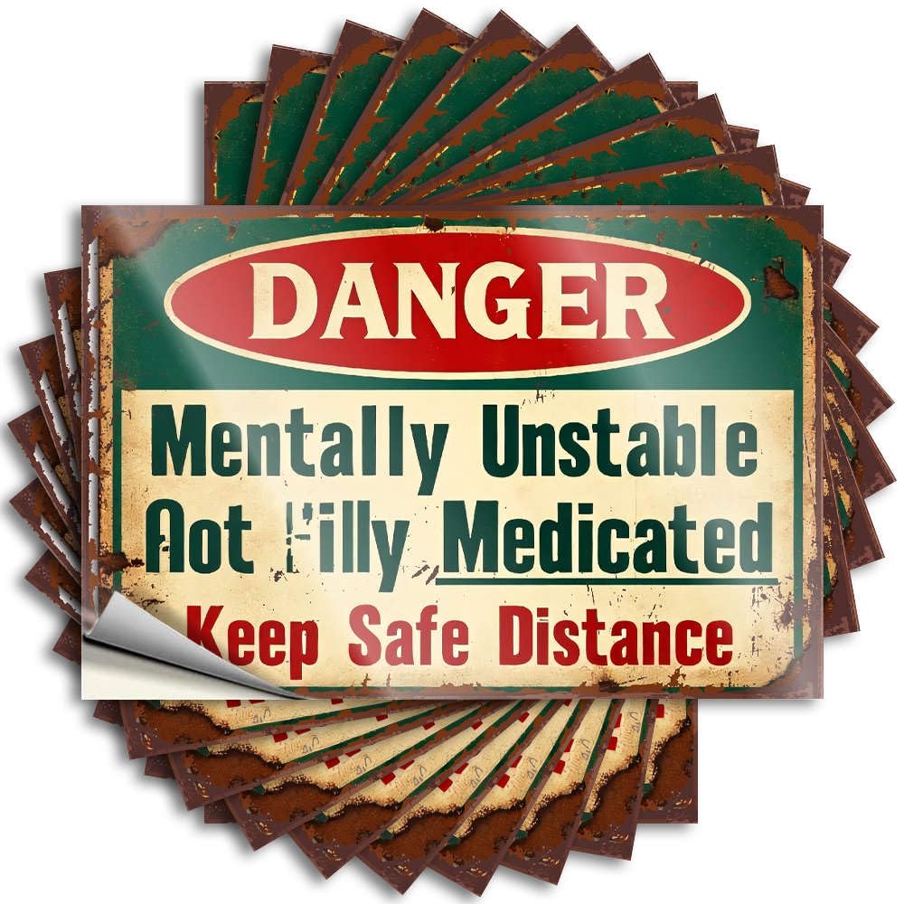 Danger: Mentally Unstable, Not 'illy Medicated. Keep Safe Distance. Bumper Funky - Cool Sticker Self Adhesive Sticker(12X18CM)