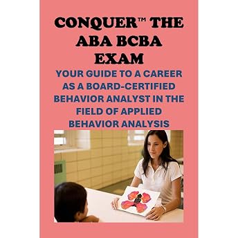 Conquer the ABA BCBA Exam: Your Guide to a Career as a Board-Certified Behavior Analyst in the Field of Applied Behavior Analysis Audiobook by Philip Martin McCaulay episode artwork