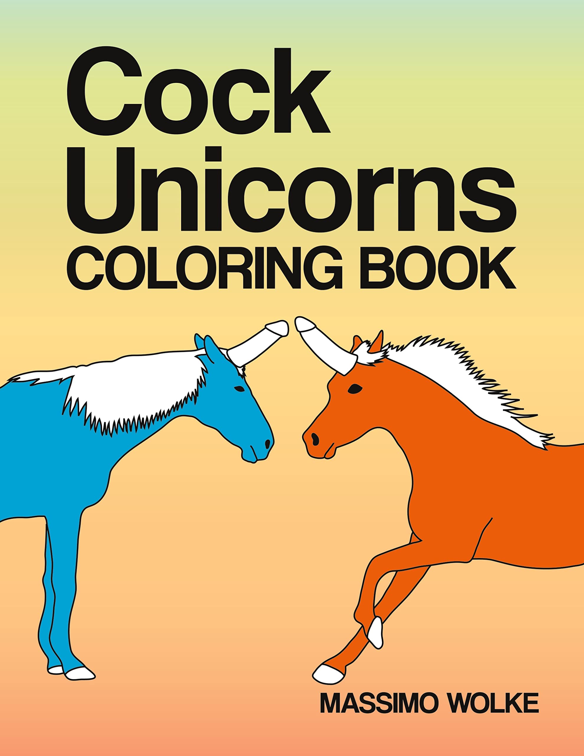 Cock Unicorns - Coloring Book by Massimo Wolke PAPERBACK 9783749420896
