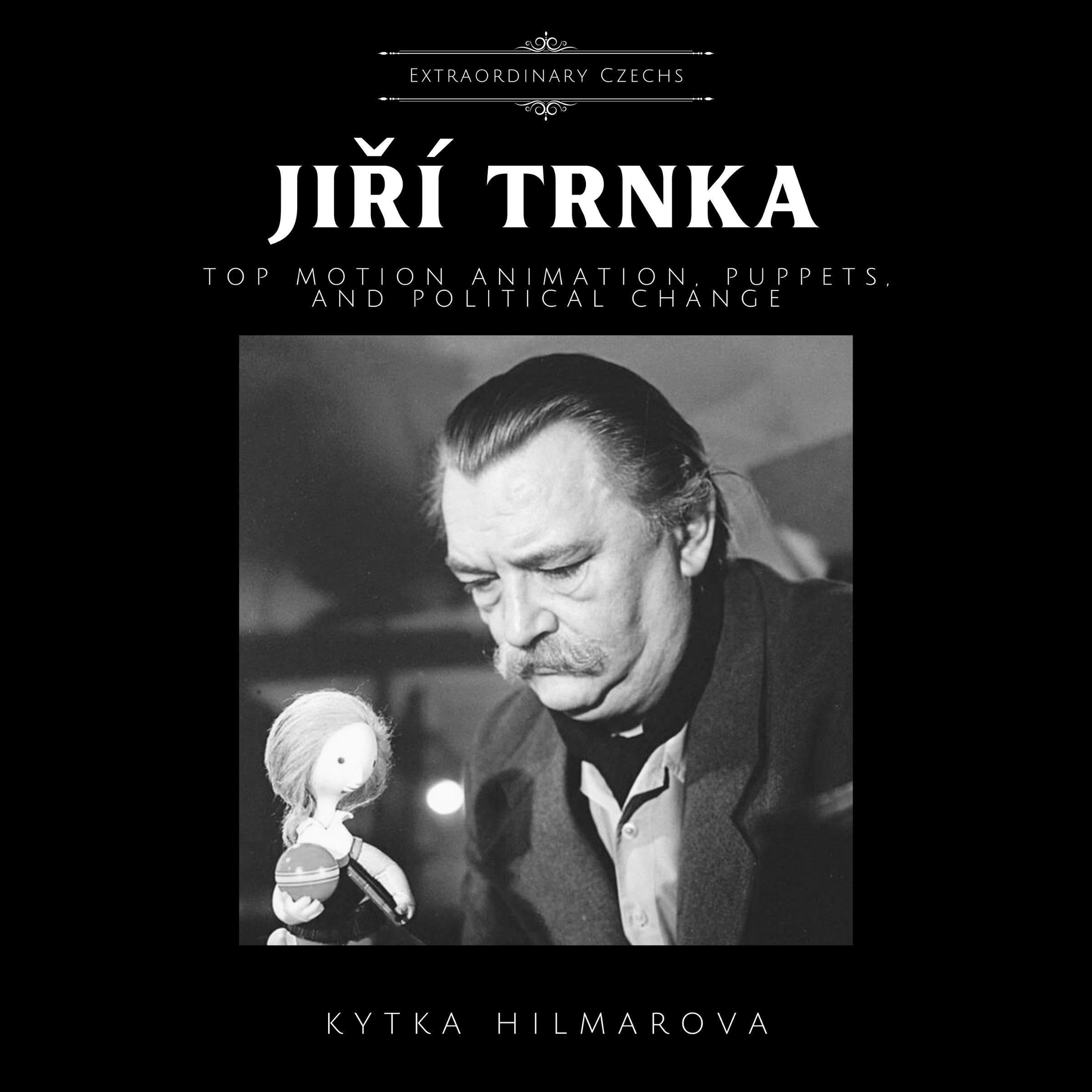 Cover art for Jiri Trnka: Stop Motion Animation, Puppets, and Political Change