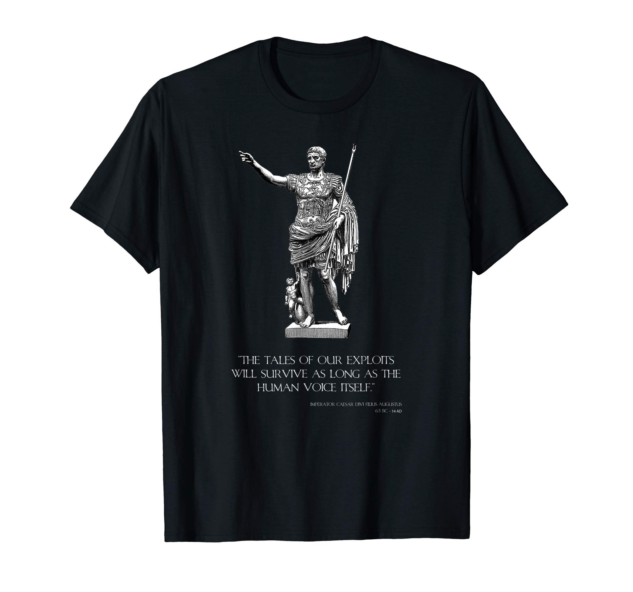 Motivational & Inspiring Ancient Rome QuotesMotivational Inspiring Caesar Augustus Quote - Ancient Rome T-Shirt