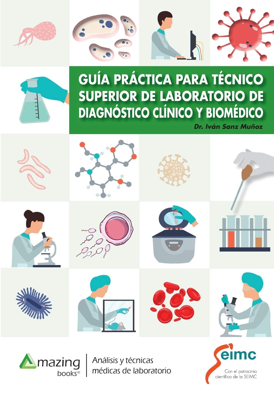Guía práctica para técnico superior de laboratorio de diagnóstico clínico y biomédico (SIN COLECCION)