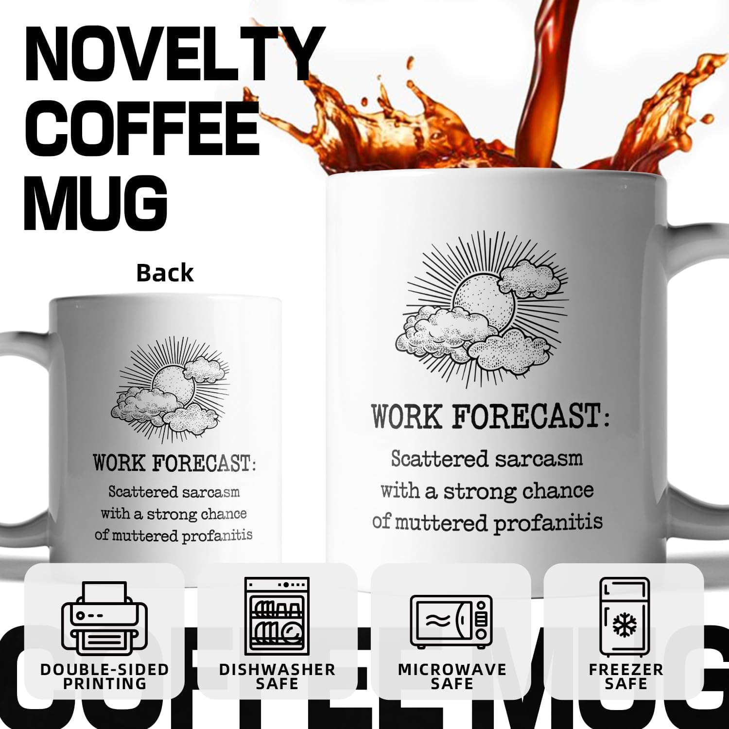 Work Forecast, Funny Office Coffee Mug, Ceramic Coffee Mug/Tea Cup, Unique Birthday and Holiday Gifts for Coworkers, Friends, Teacher, Boss, Sisters - Image 3