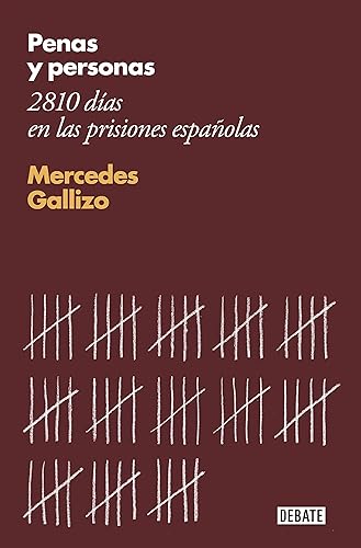 Penas y personas: 2810 días en las prisiones españolas (Sociedad)