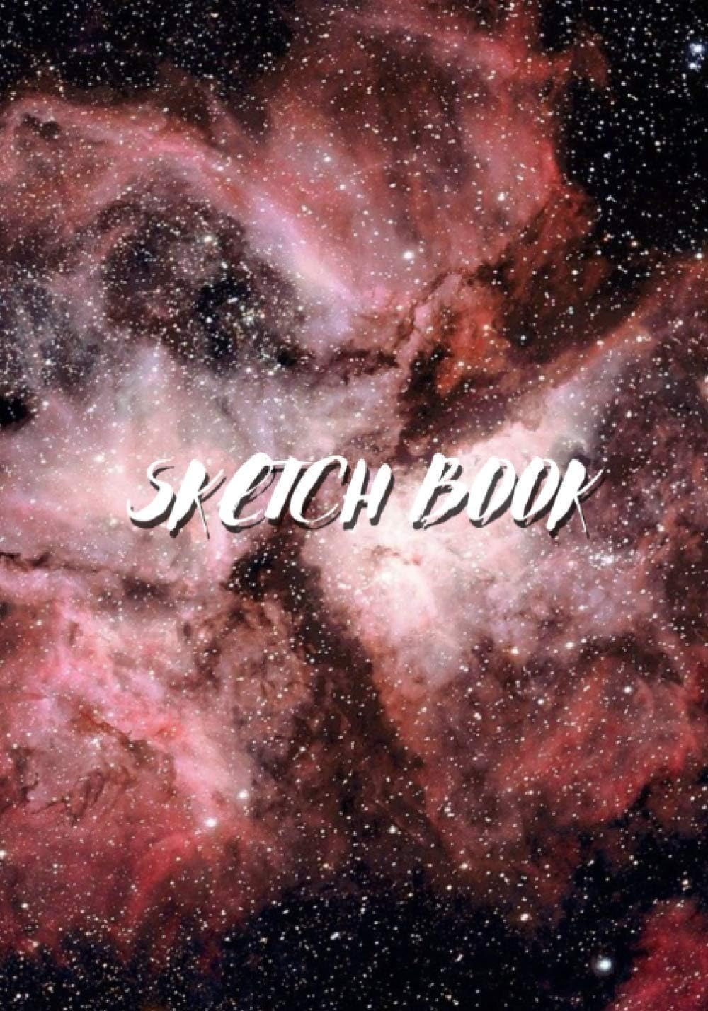 « Be The Reason Someone Smile Today. »: Galaxy Sketchbook for Space Lovers, Softcover ⎮7x10 inches⎮ Motivational & Inspirational Sketch pad for ... Premium Large Paper with Quote On The Cover