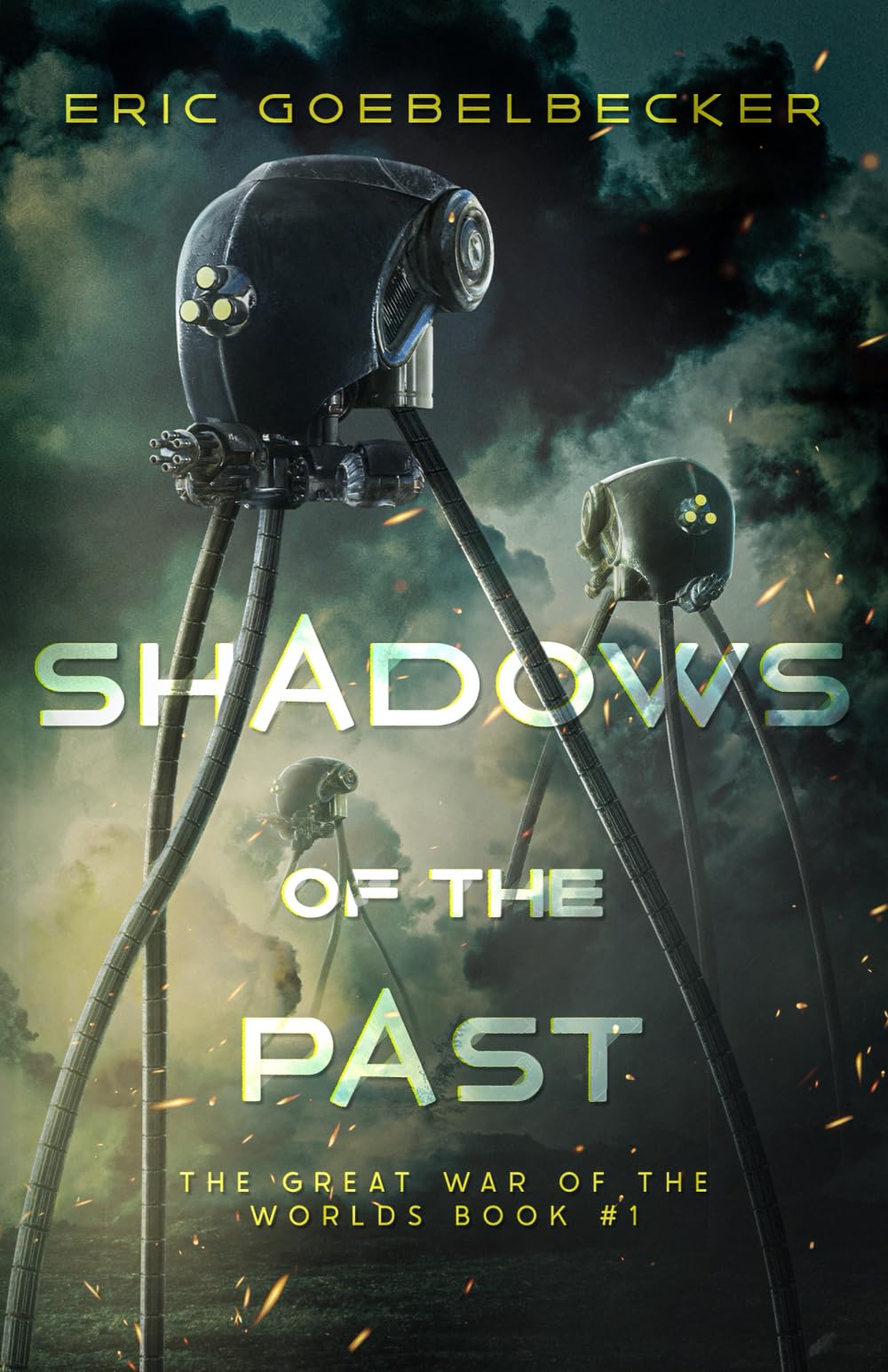 Shadows of the Past: The Great War of the Worlds Book #1