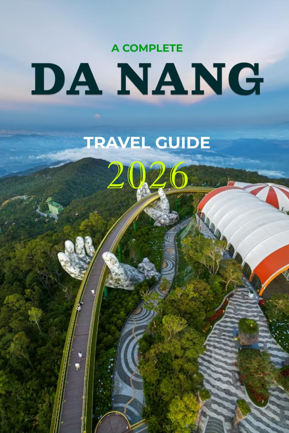 DA NANG TRAVEL GUIDE 2026 (Pathfinders: Ultimate Travel Guides)
