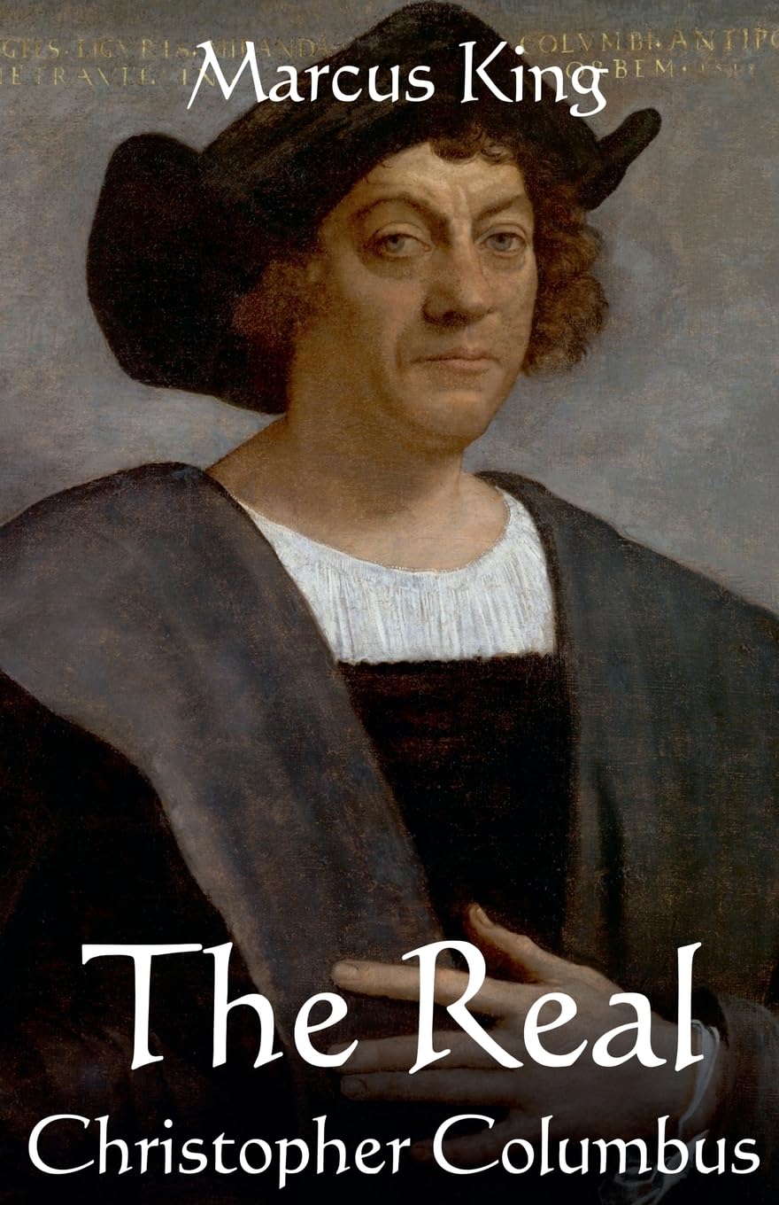 The Real Christopher Columbus (The Hidden History Chronicles)