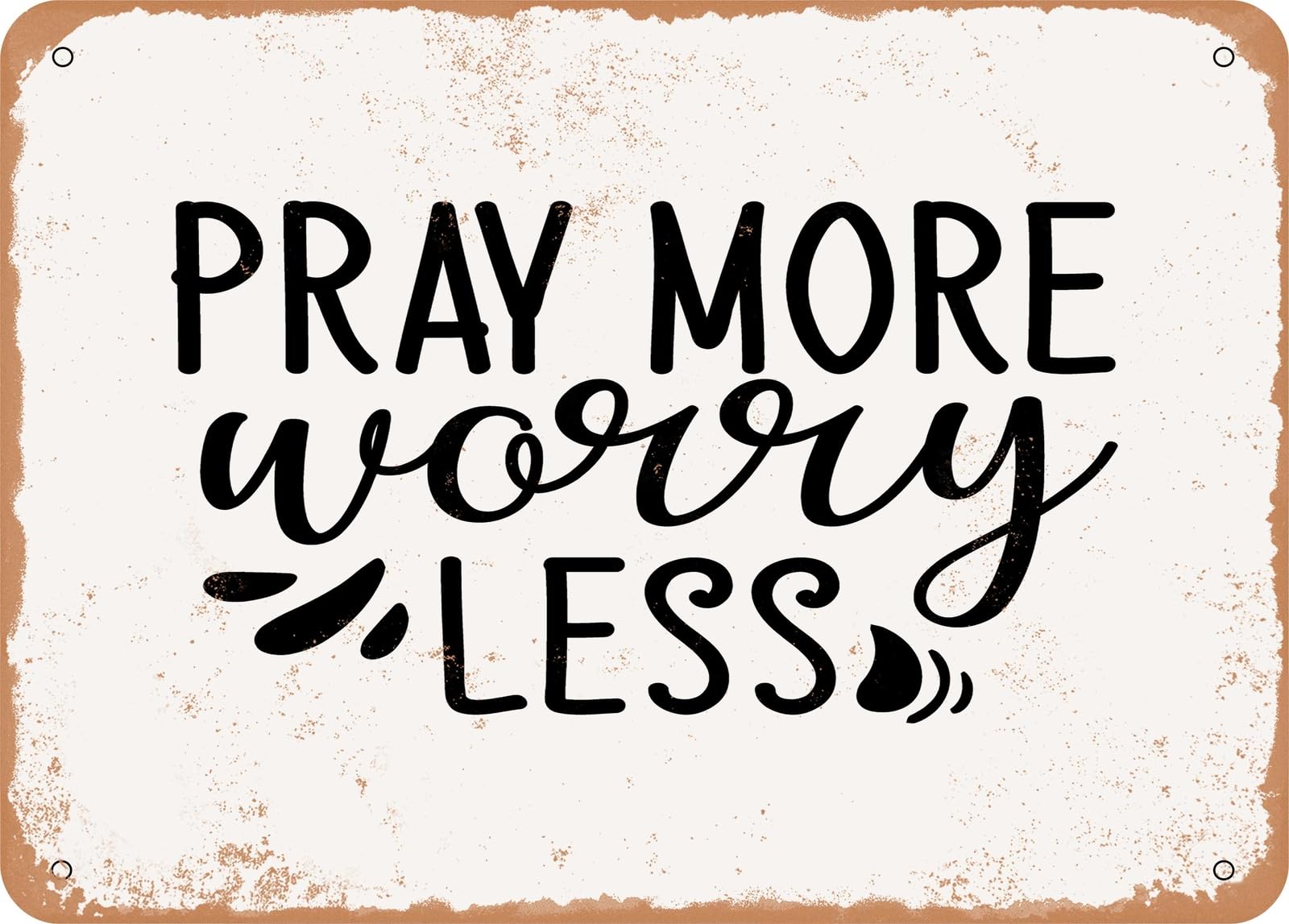 Miaomansenstore Metal Sign - Pray More Worry Less - 7 - Vintage Look Sign Home Decor