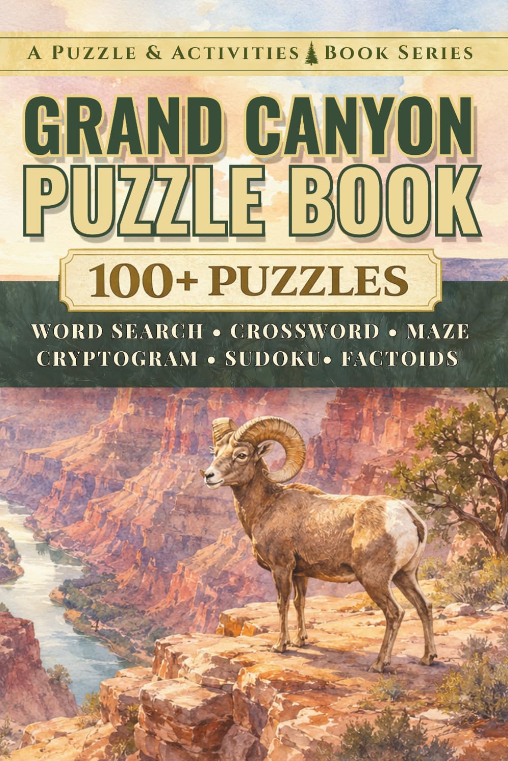Grand Canyon: An Unofficial Puzzle & Activities Book with 100+ Word Searches, Crosswords, Mazes, Cryptograms, Sudokus, & Factoids (Puzzle and Activities Book Series)