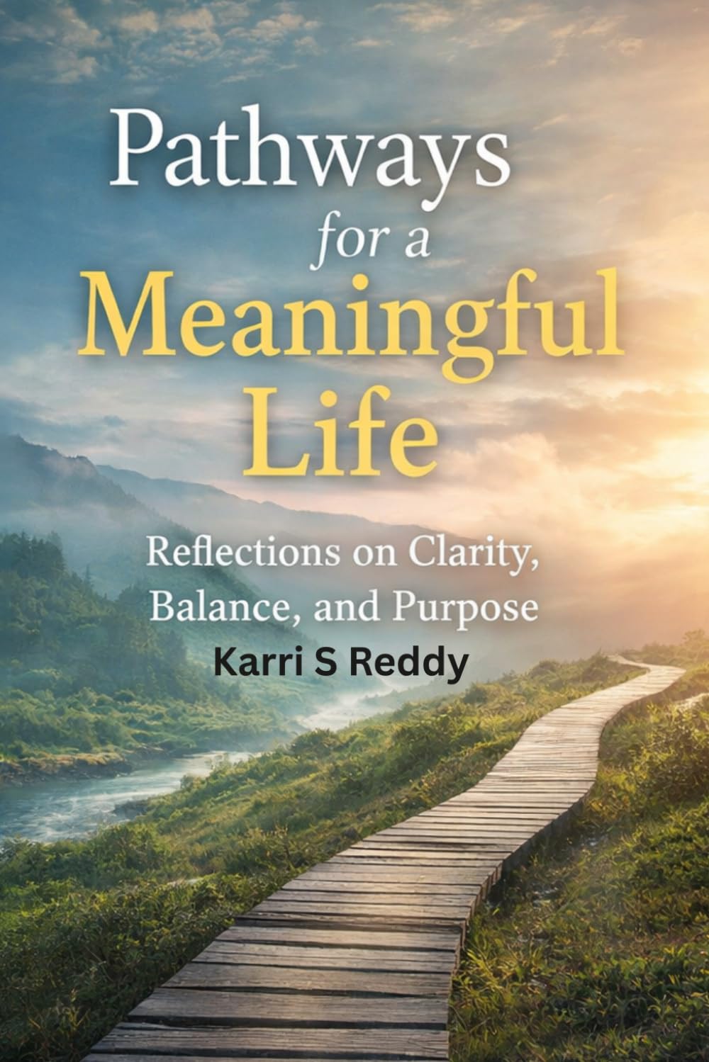 Pathways for a Meaningful Life: A Gentle Ray for Living with Clarity