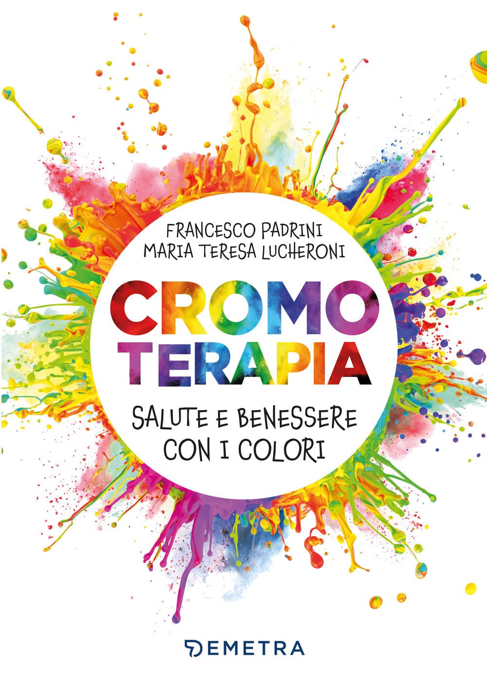 Cronoterapia.Salute e benessere con i colori