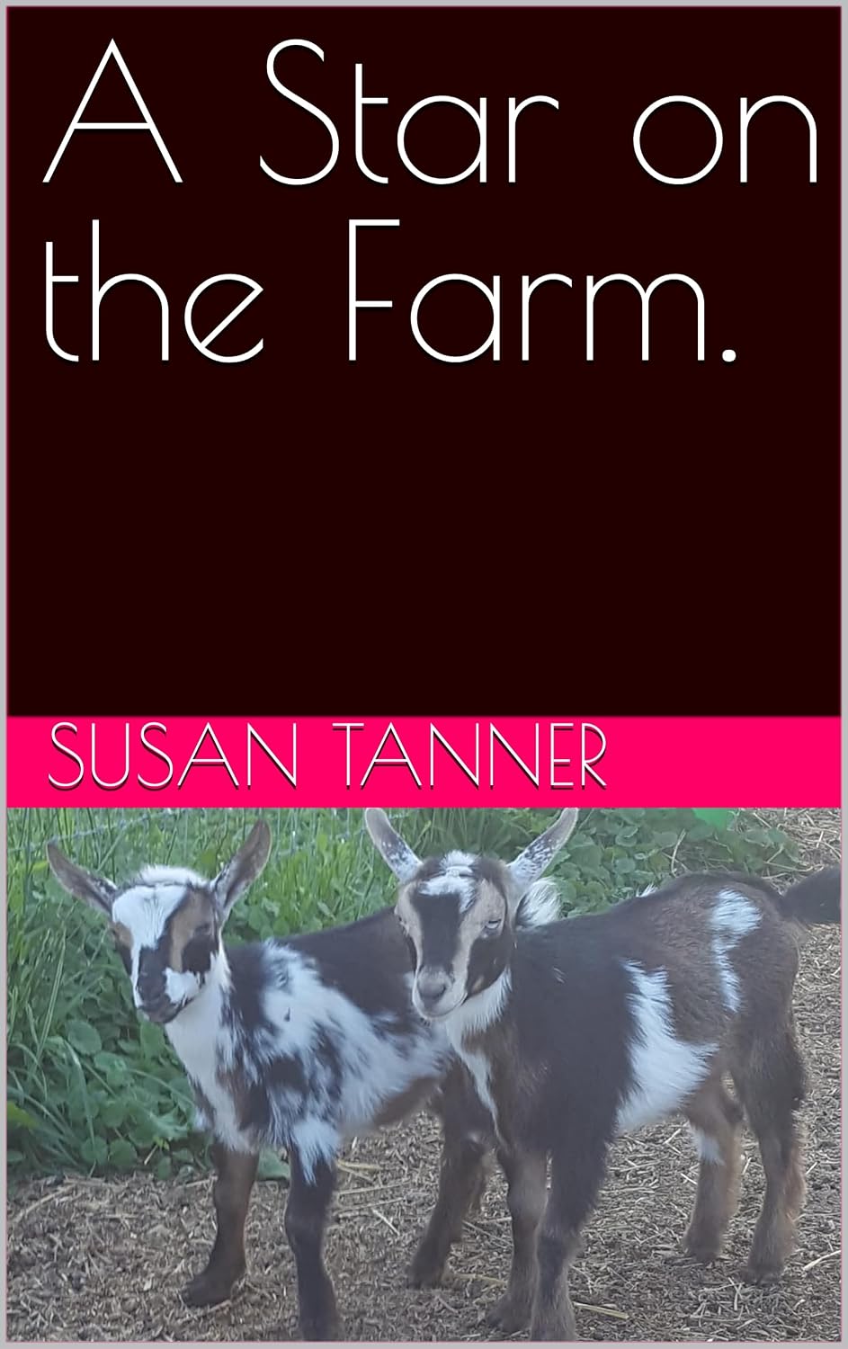 A Star on the Farm. (The Farmers Goats Book 1) - Kindle edition by ...