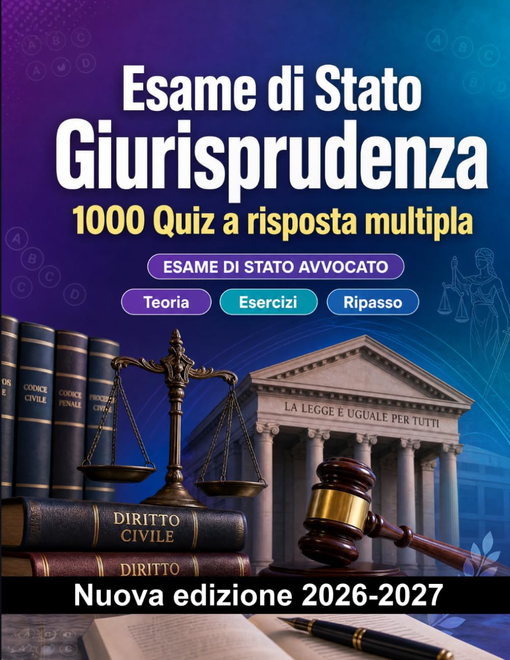 Esame di Stato Giurisprudenza : 1000 Quiz a risposta multipla: Preparazione all'esame: QCM Teoria, Esercizi, Ripasso, Competenze professionali, Casi pratici con quiz commentati