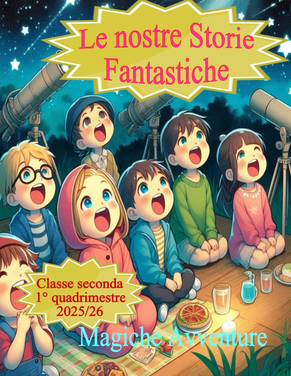 Le nostre Storie Fantastiche: Magiche Avventure