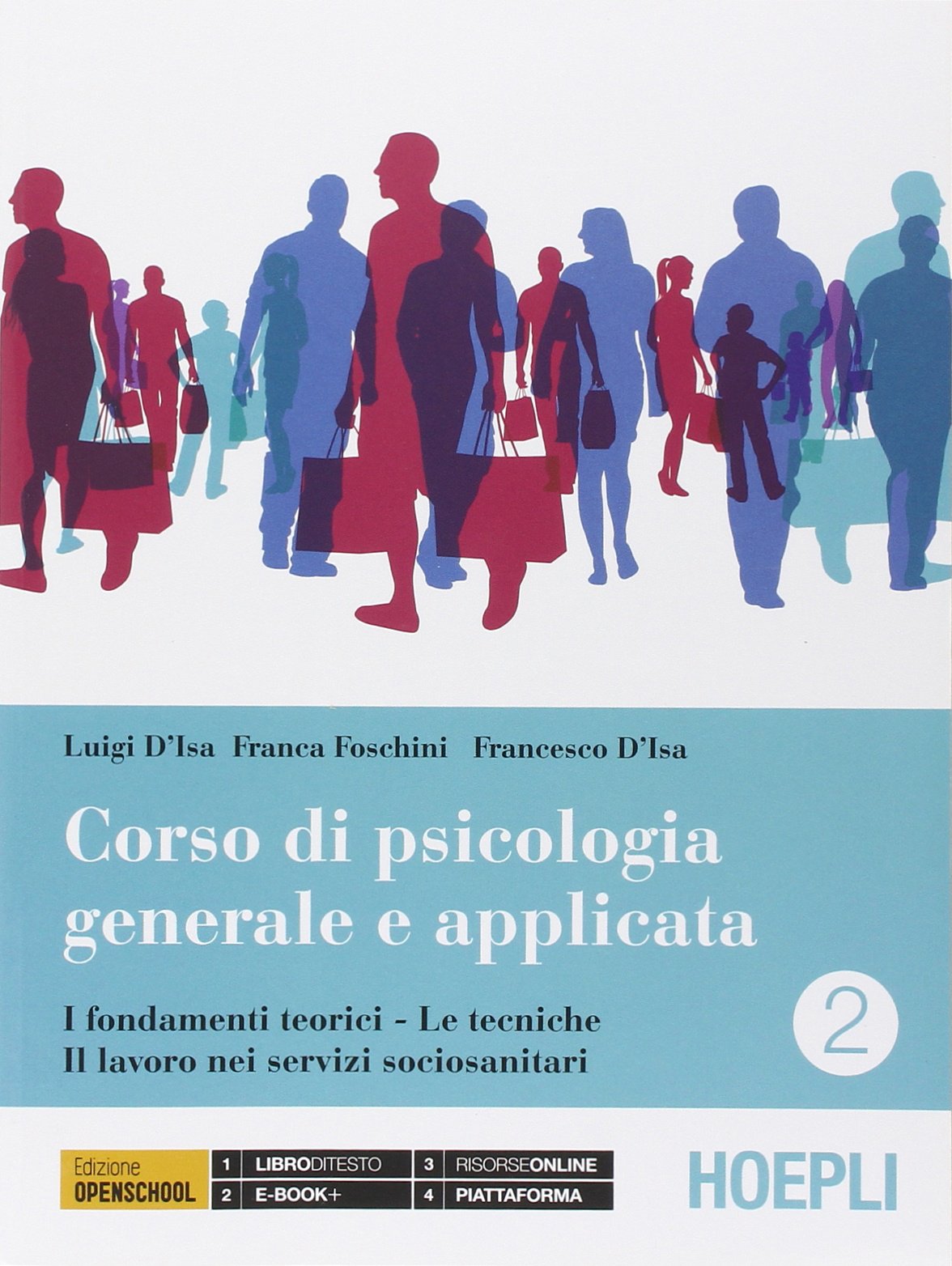 Corso di psicologia generale e applicata. Per gli Ist. professionali. Con e-​book. Con espansione online. I fondamenti teorici-​Le tecniche-​Il lavoro nei servizi sociosanitari (Vol. 2)