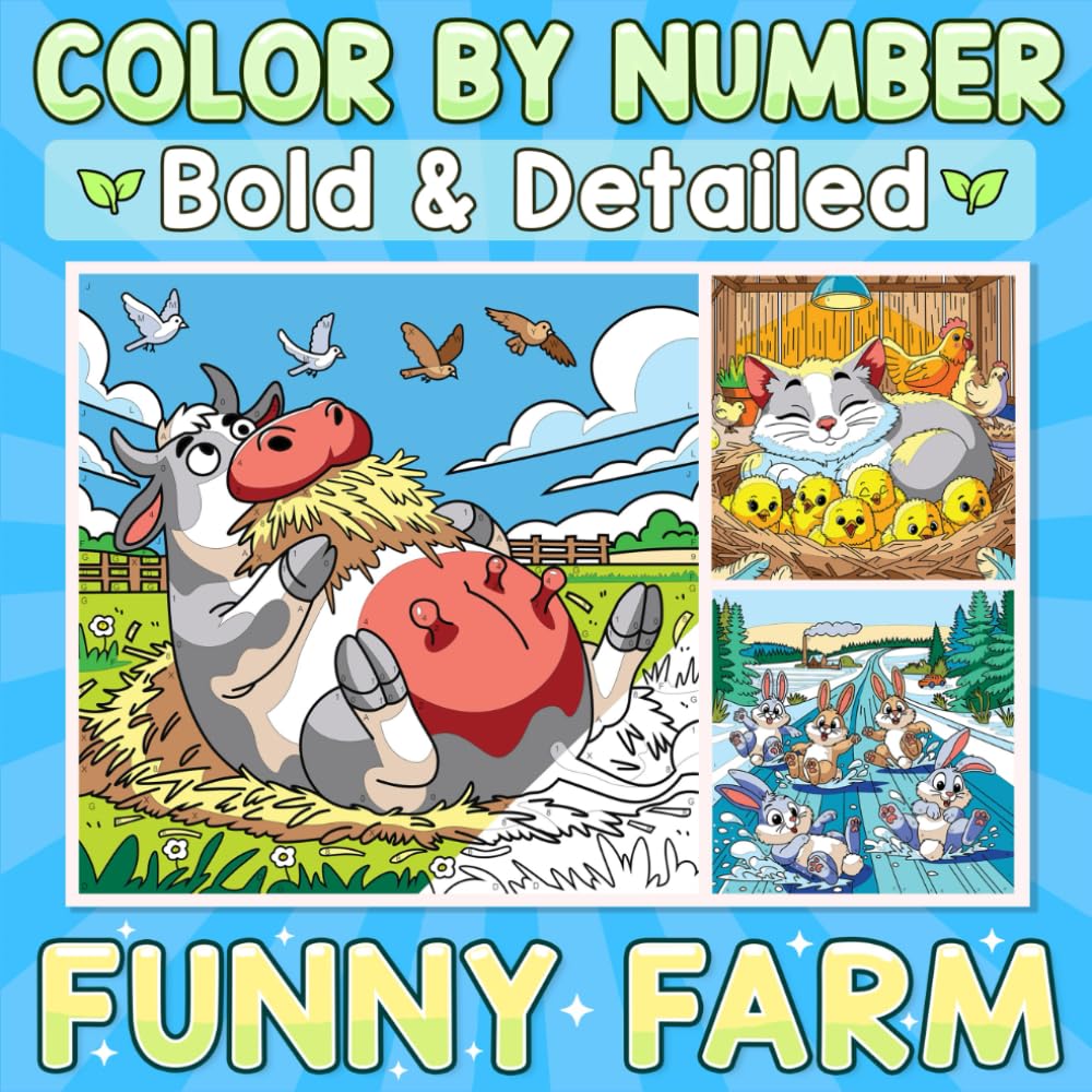 Color By Number Bold & Detailed Funny Farm: Cute and Silly Farmyard Animals for Relaxation and Joyful Coloring