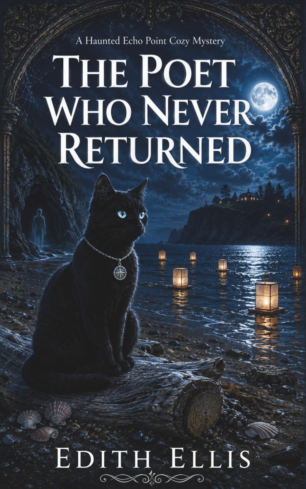 The Poet Who Never Returned: A Haunted Echo Point Cozy Mystery