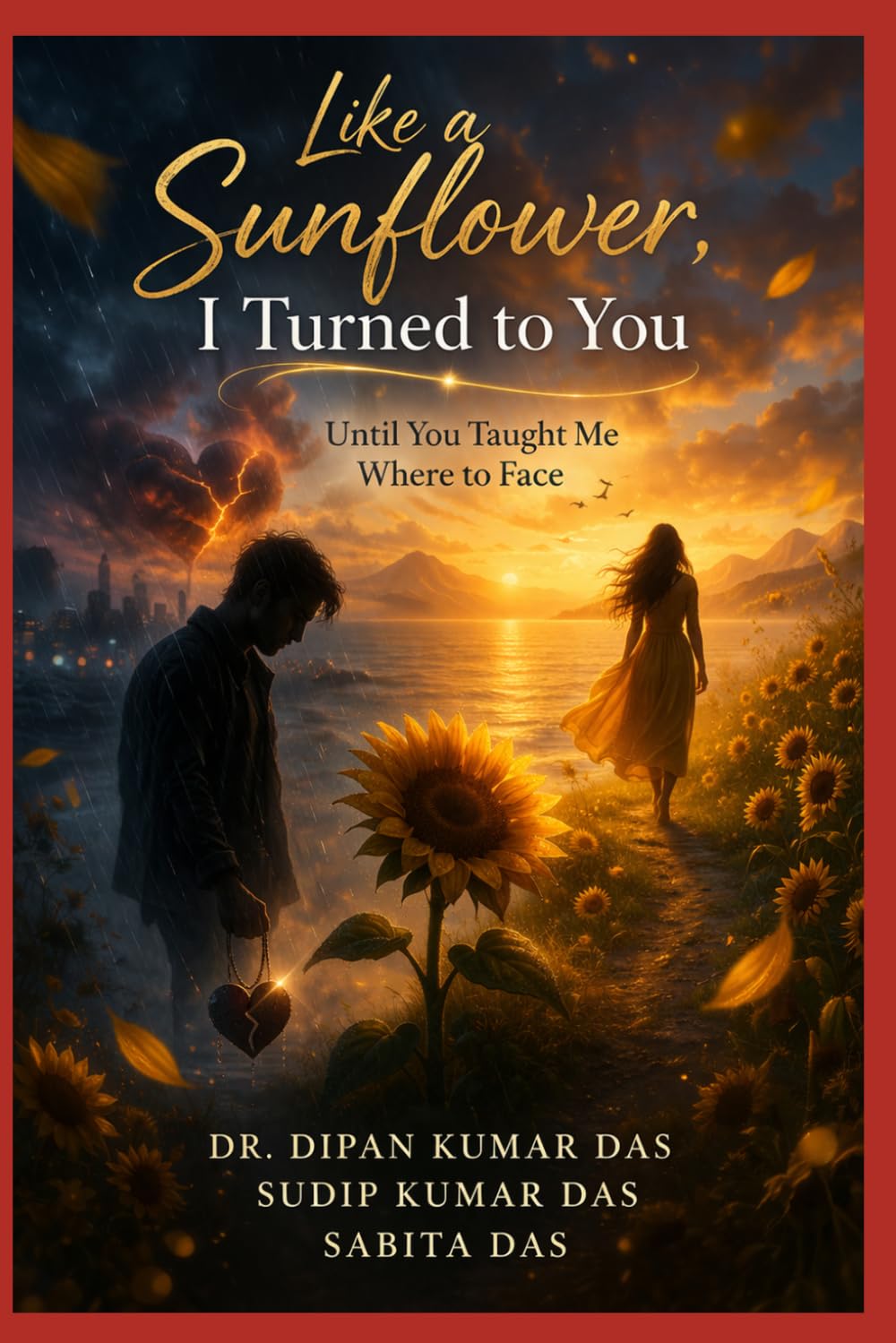 Like a Sunflower, I Turned to You: Until You Taught Me Where to Face