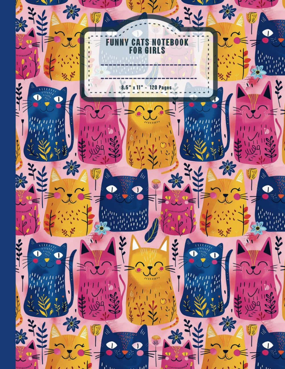 Wide Ruled Composition Notebook, Funny Cats Pattern Theme: Lined Multipurpose Journal Paper for Writing or Drawing for Girls. Cute Girly Happy Chubby ... Great for Home, School, Leisure or Gift.