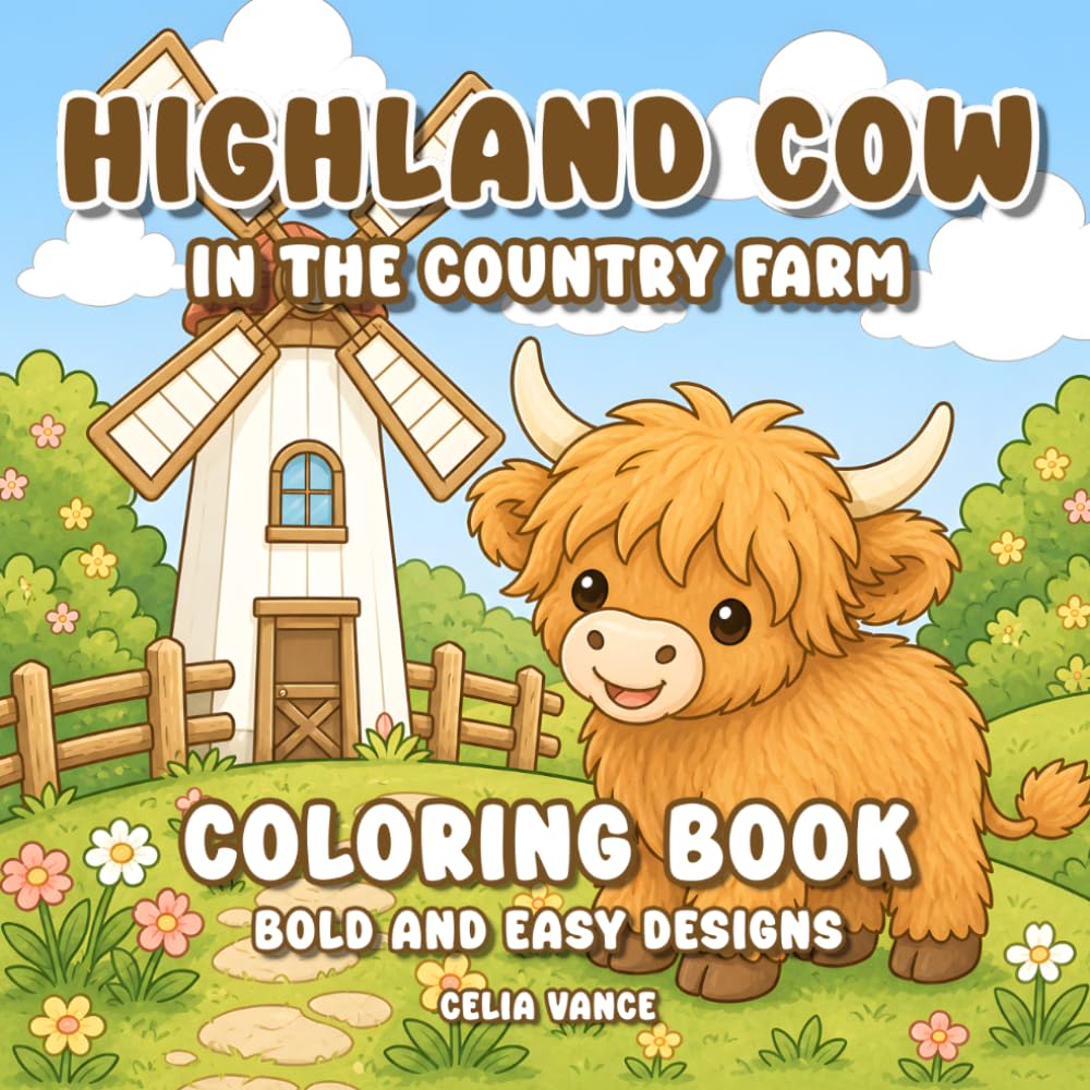 Highland Cow In The Country Farm Coloring Book: Cozy Bold and Easy Scottish Cows Designs Relaxation for Kids and Teens
