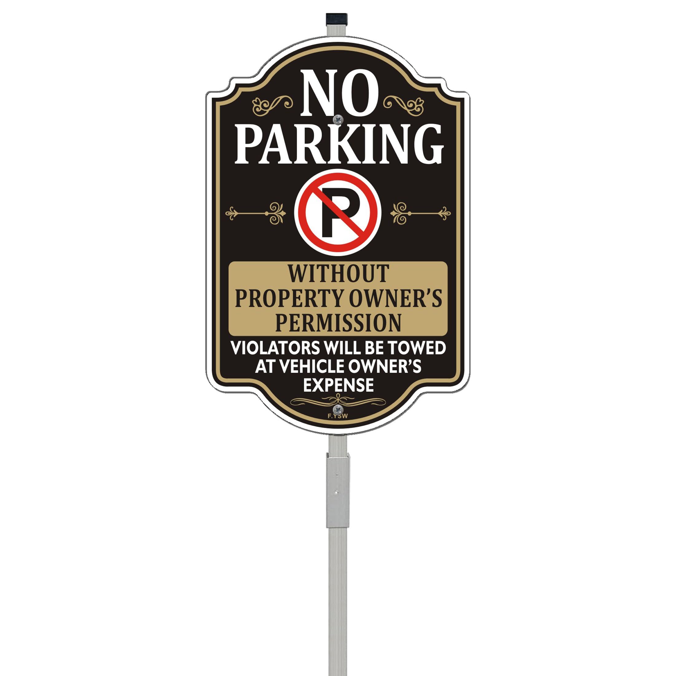 No Parking without Property Owner's Permission Signs Violators Will Be Towed at Vehicle Owner's Expense 12" x 8" With 35" Long Metal Stakes Private