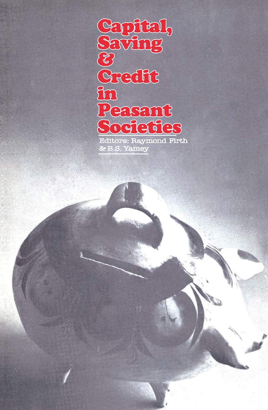 Buy Capital, Saving & Credit in Peasant Societies — BookShops.in