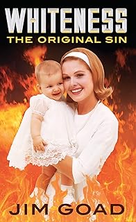 Whiteness: The Original Sin