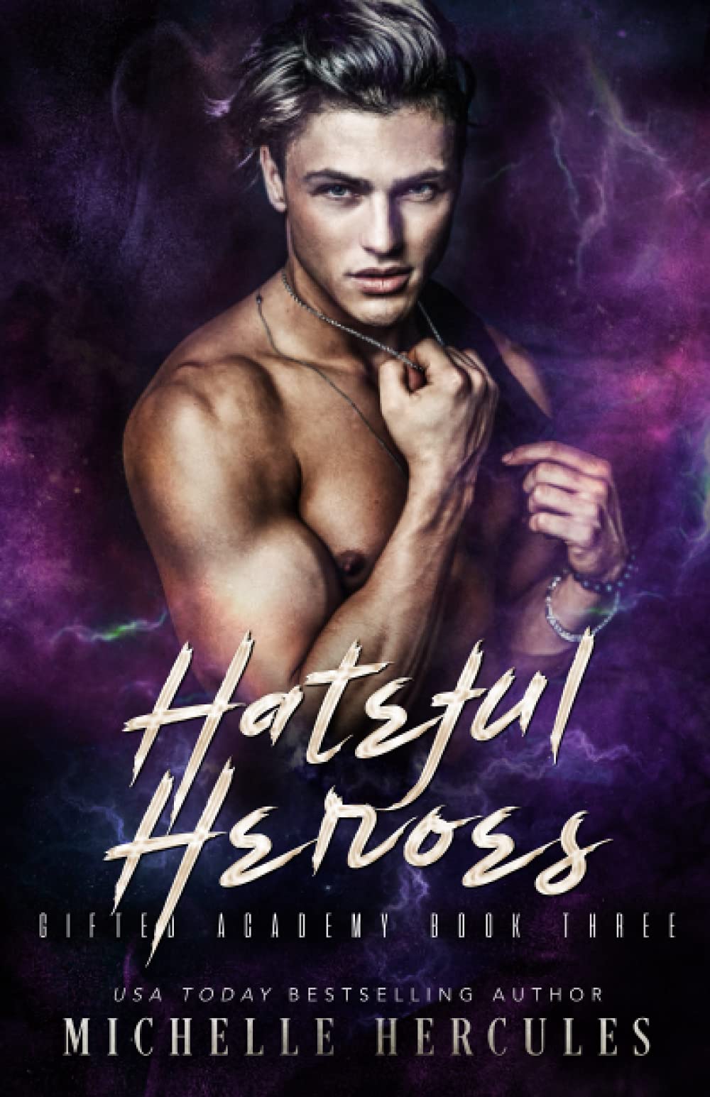 Hateful Heroes (Gifted Academy)