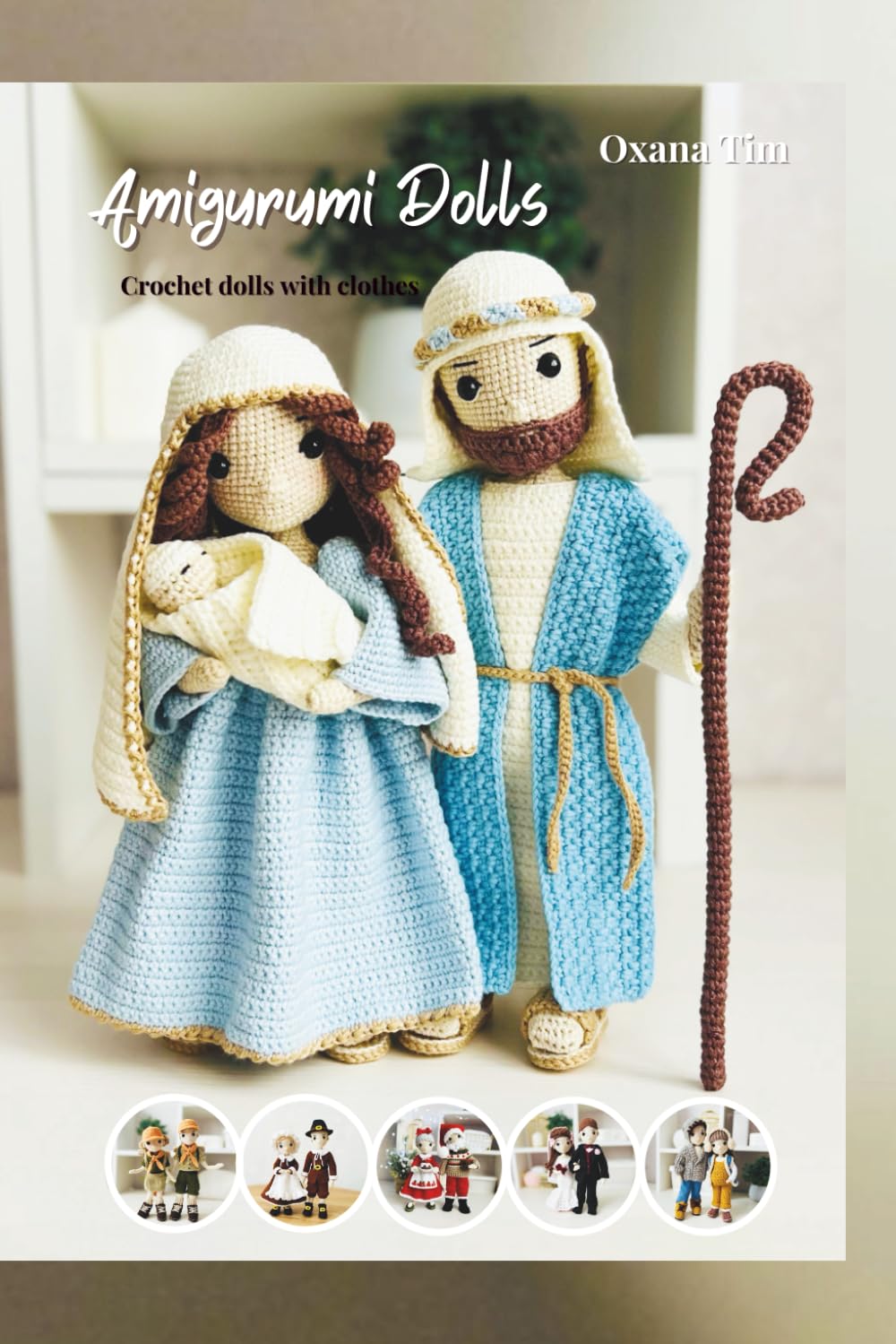 Amigurumi Dolls Crochet Pattern Book: 12 Unique Couples with Clothes & Detailed Instructions by Oxana Tim