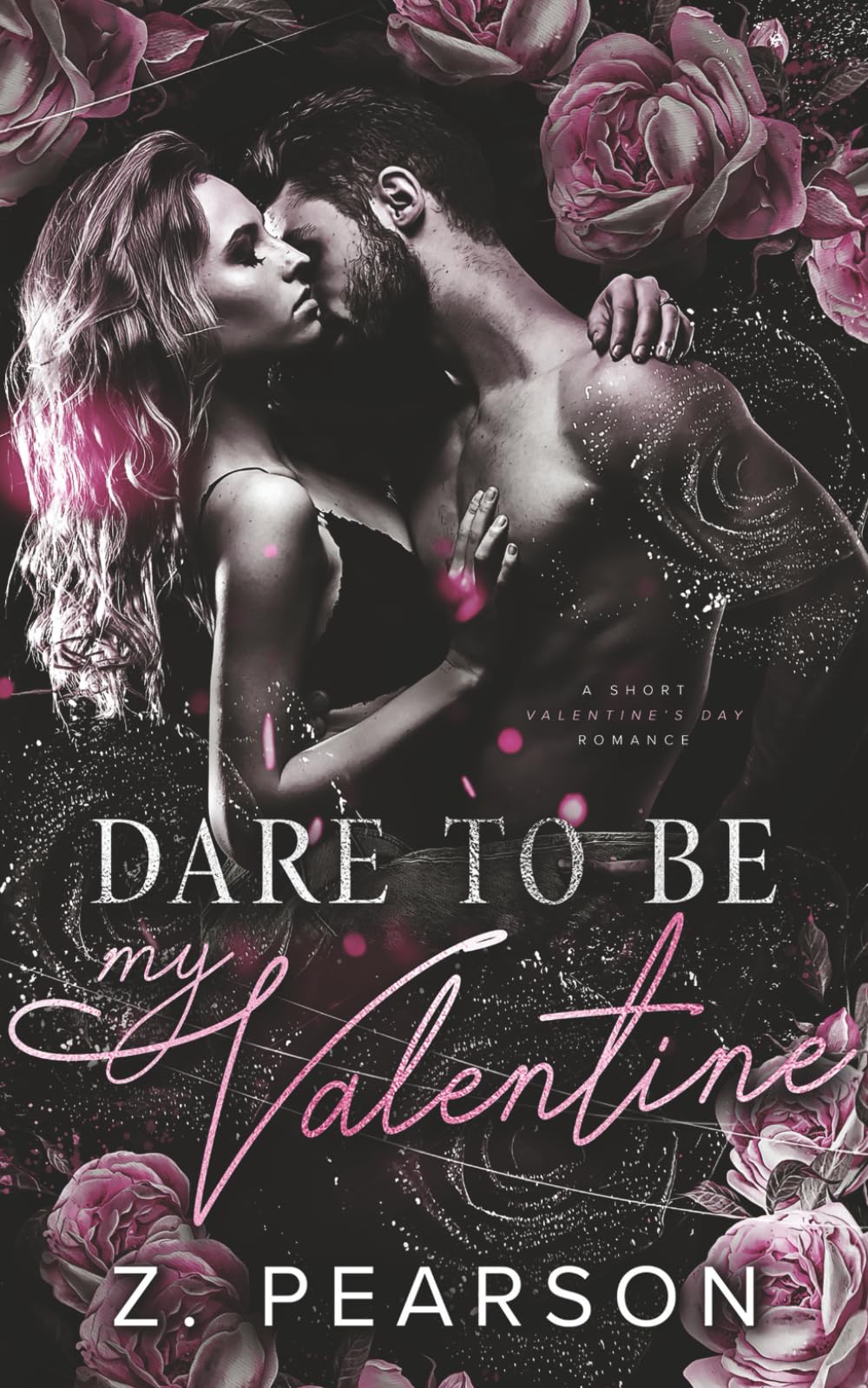 Dare to Be My Valentine: A Short Valentine's Day Romance Story