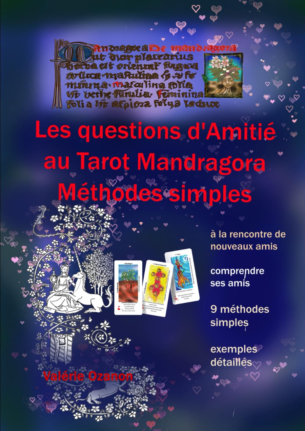 Les Questions d'Amitié au Tarot Mandragora: 9 méthodes spécifiques (le Tarot Mandragora, aux sources du monde médiéval.)