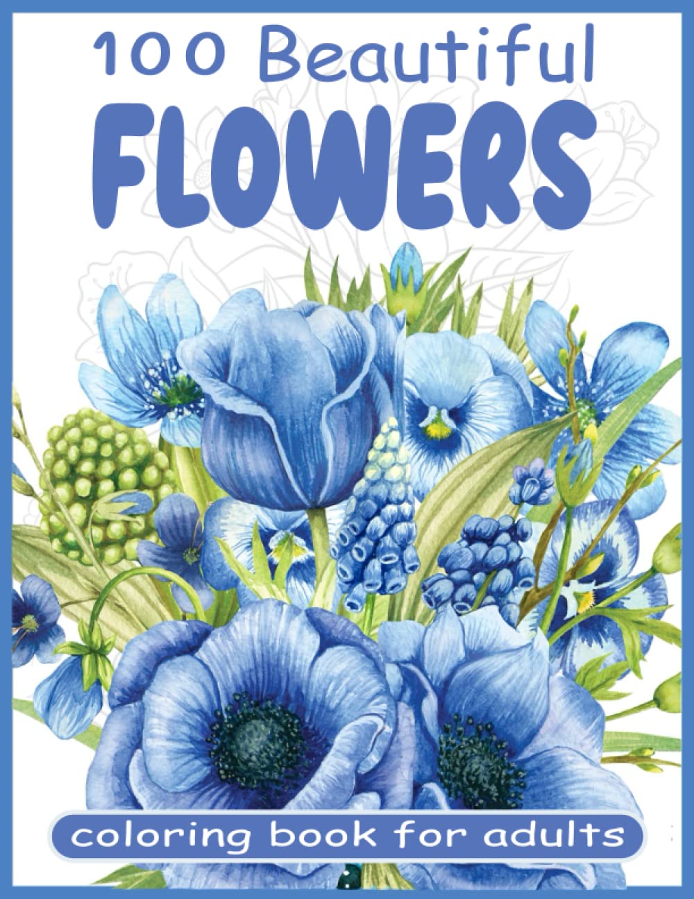 100 Beautiful Flowers Coloring Book For Adults: Easy Flowers Coloring Book For Adults Relaxation Cute, relaxing flowers coloring book for adults with ... Botanical Floral Prints, Spring, Botanical