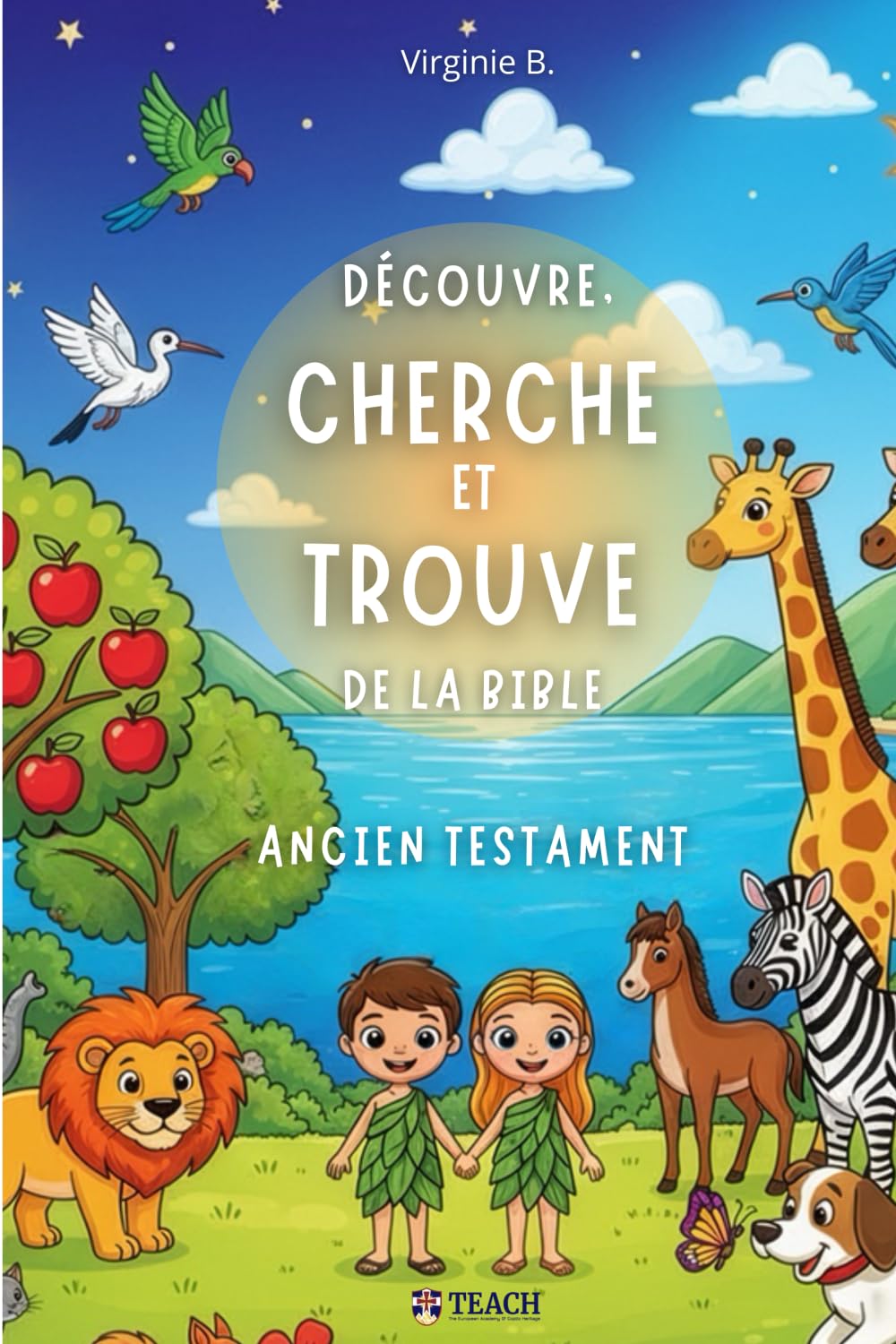 Découvre, Cherche et Trouve de la Bible – Ancien Testament : Poèmes, Jeux et Activités Chrétiennes pour Enfants: 8 histoires majeures de l’Ancien ... éducatif pour enfants à partir de 2 ans