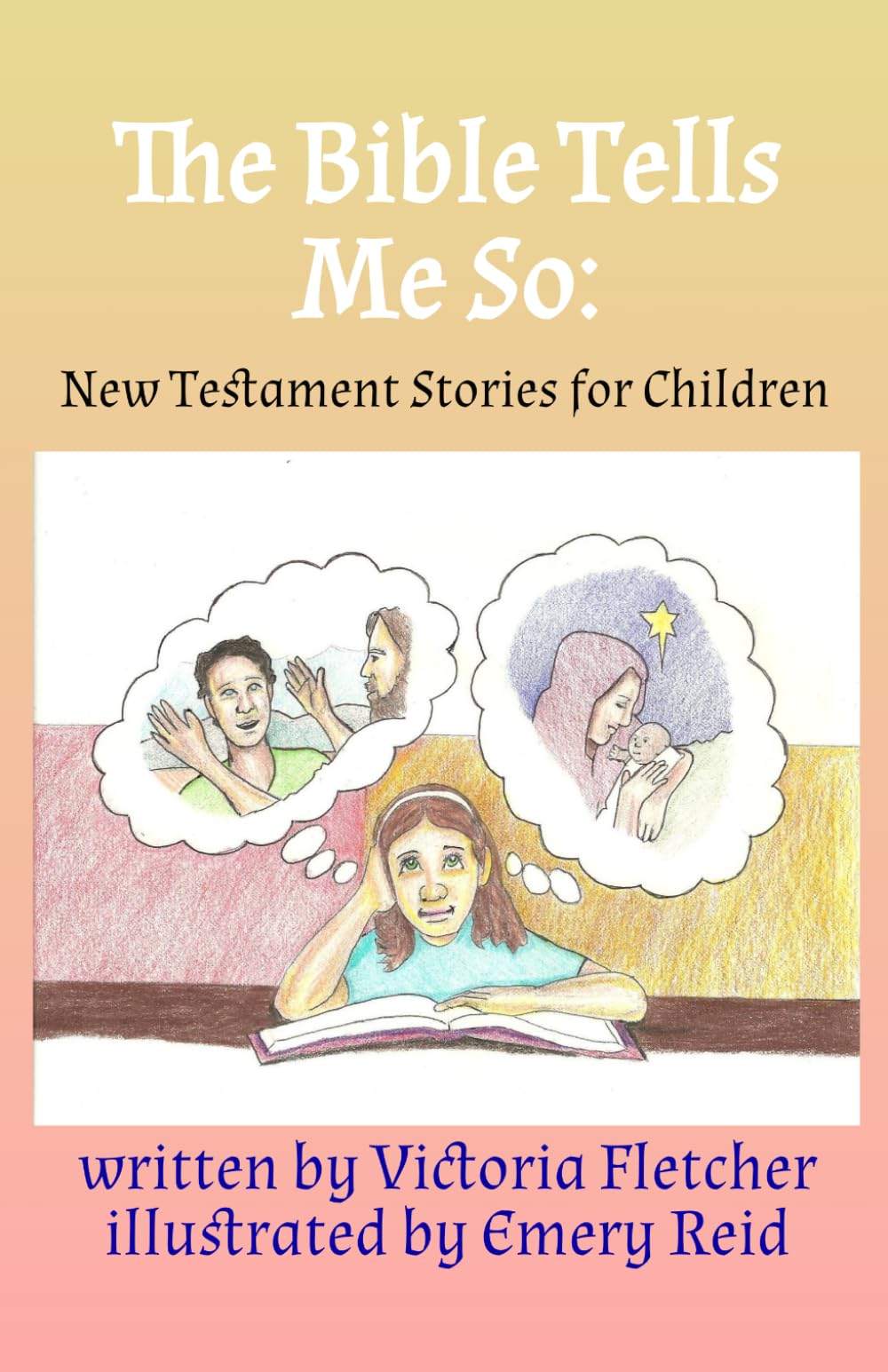 The Bible Tells Me So: New Testament Stories for Children