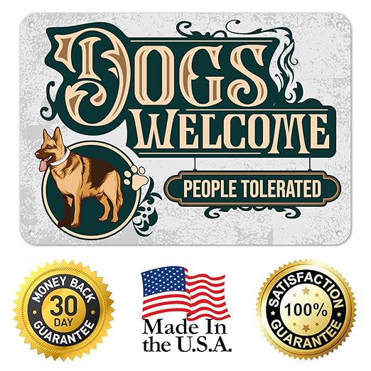 Amazon Com Dogs Welcome People Tolerated Sign Outdoor Home Decoration Funny Decor Pet Owner Gift 10x7 Inches Rust Free 040 Aluminum Fade Resistant Made In Usa By Sigo Signs Patio Lawn