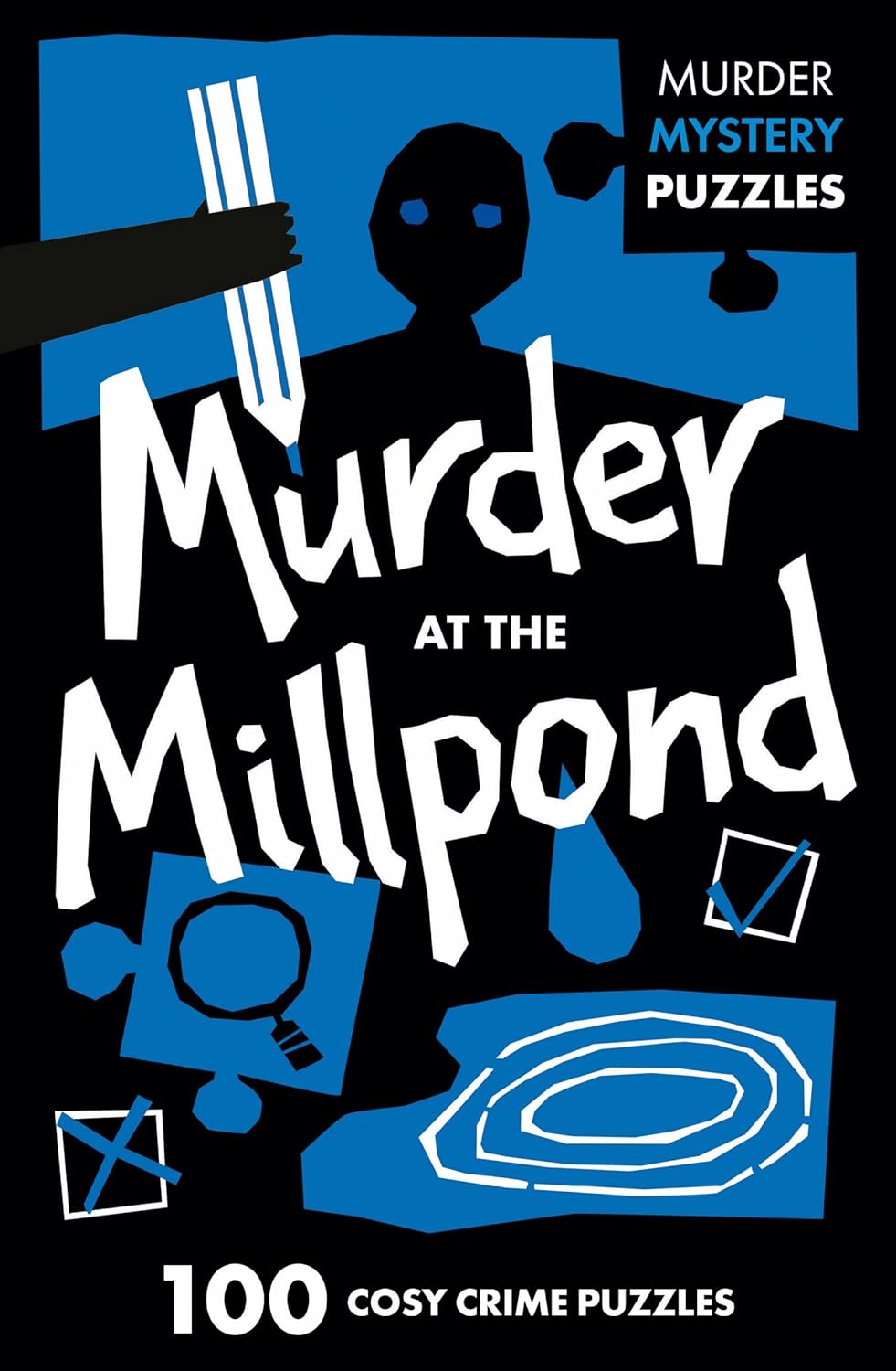 Murder At The Millpond Unravel The Crime Puzzles In This Gripping murder-at-the-millpond-unravel-the-crime-puzzles-in-this-gripping