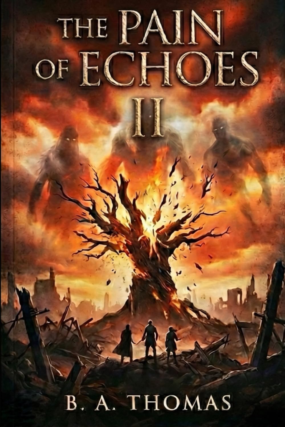The Pain of Echoes: 2 (Born of Ash and Fire)