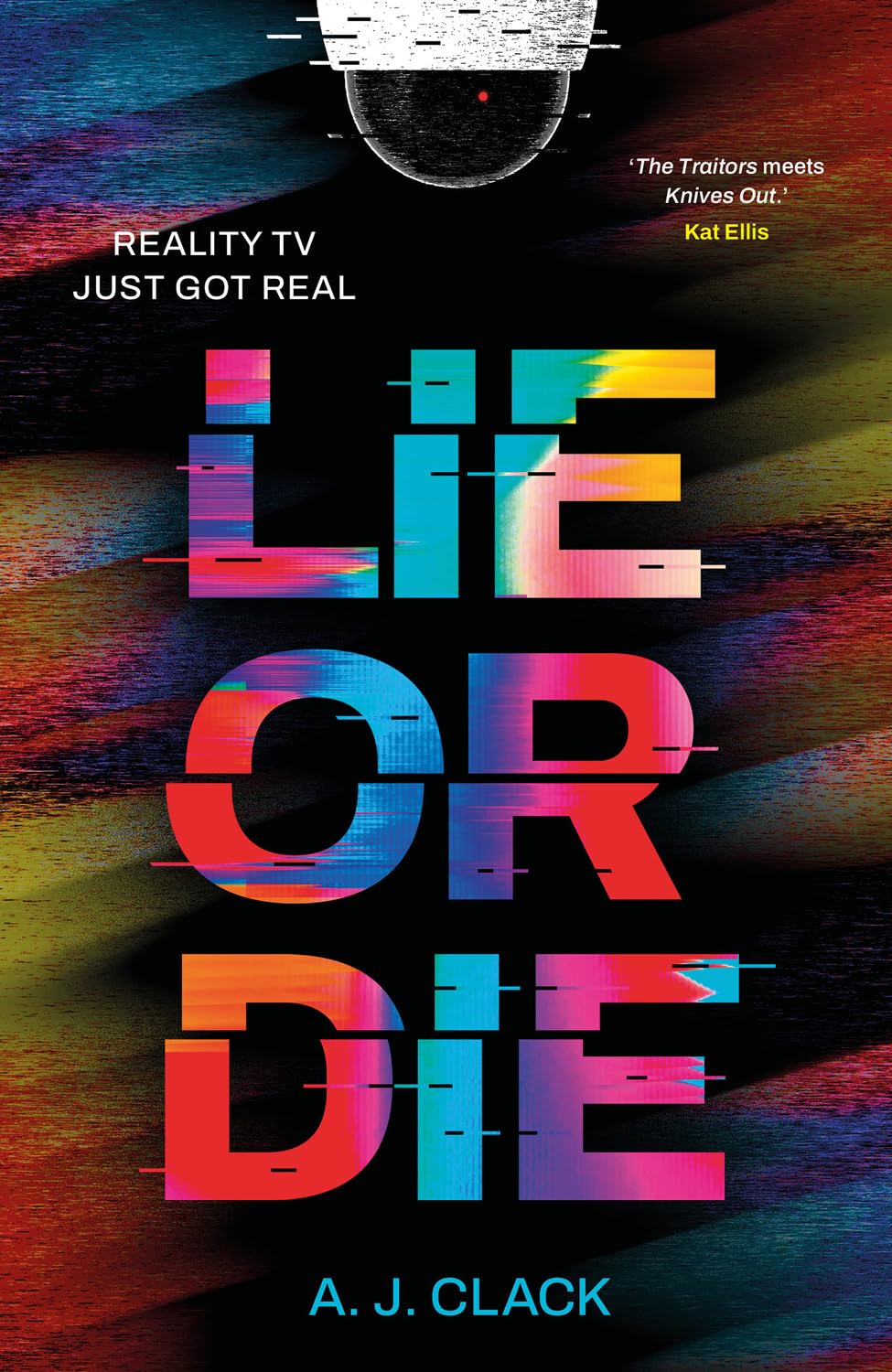 Lie or Die: A dark, reality-TV based YA thriller, perfect for fans of The Traitors!