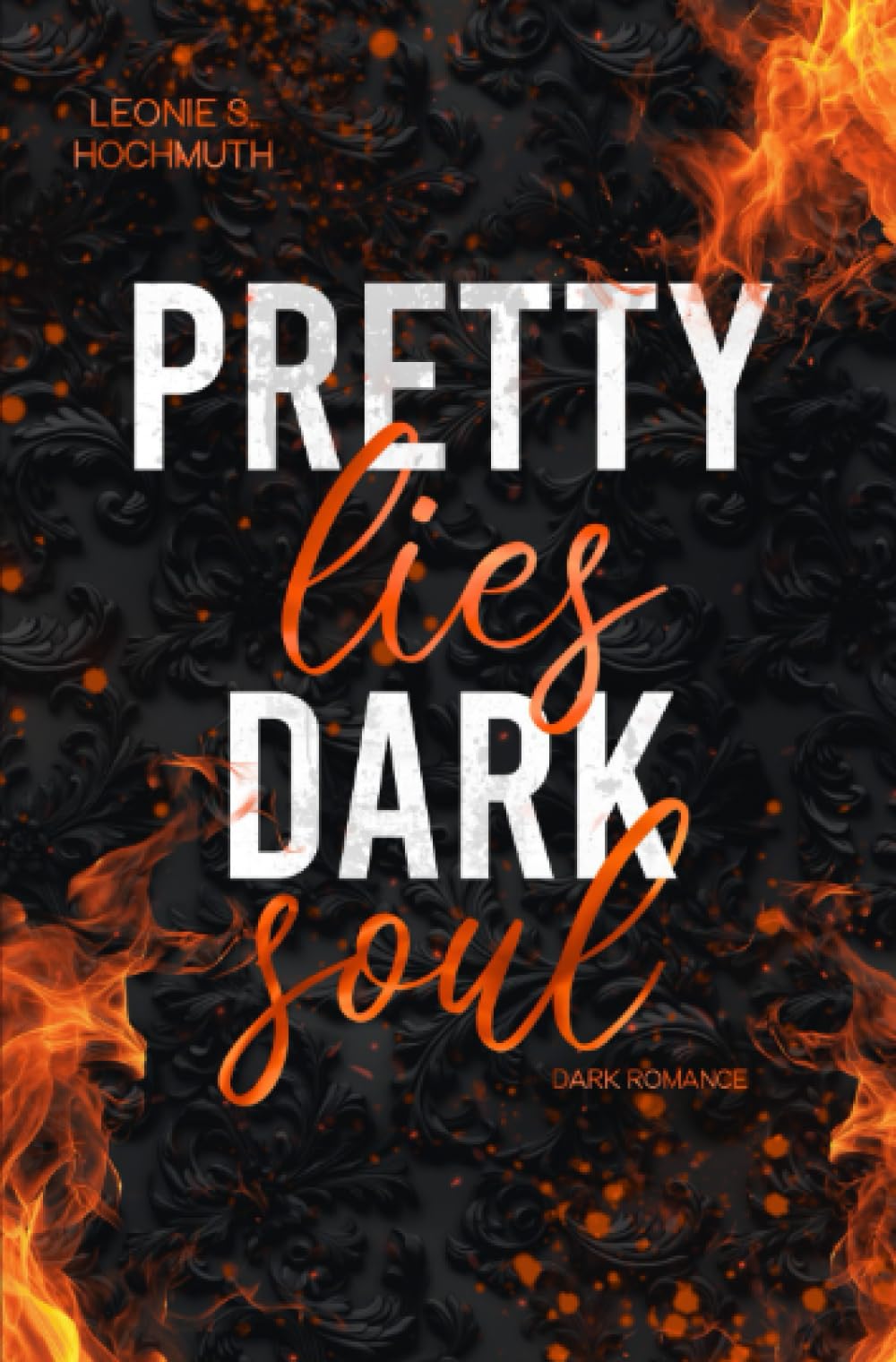 Pretty Lies Dark Soul: Age Gap Milliardär Dark Romance Roman