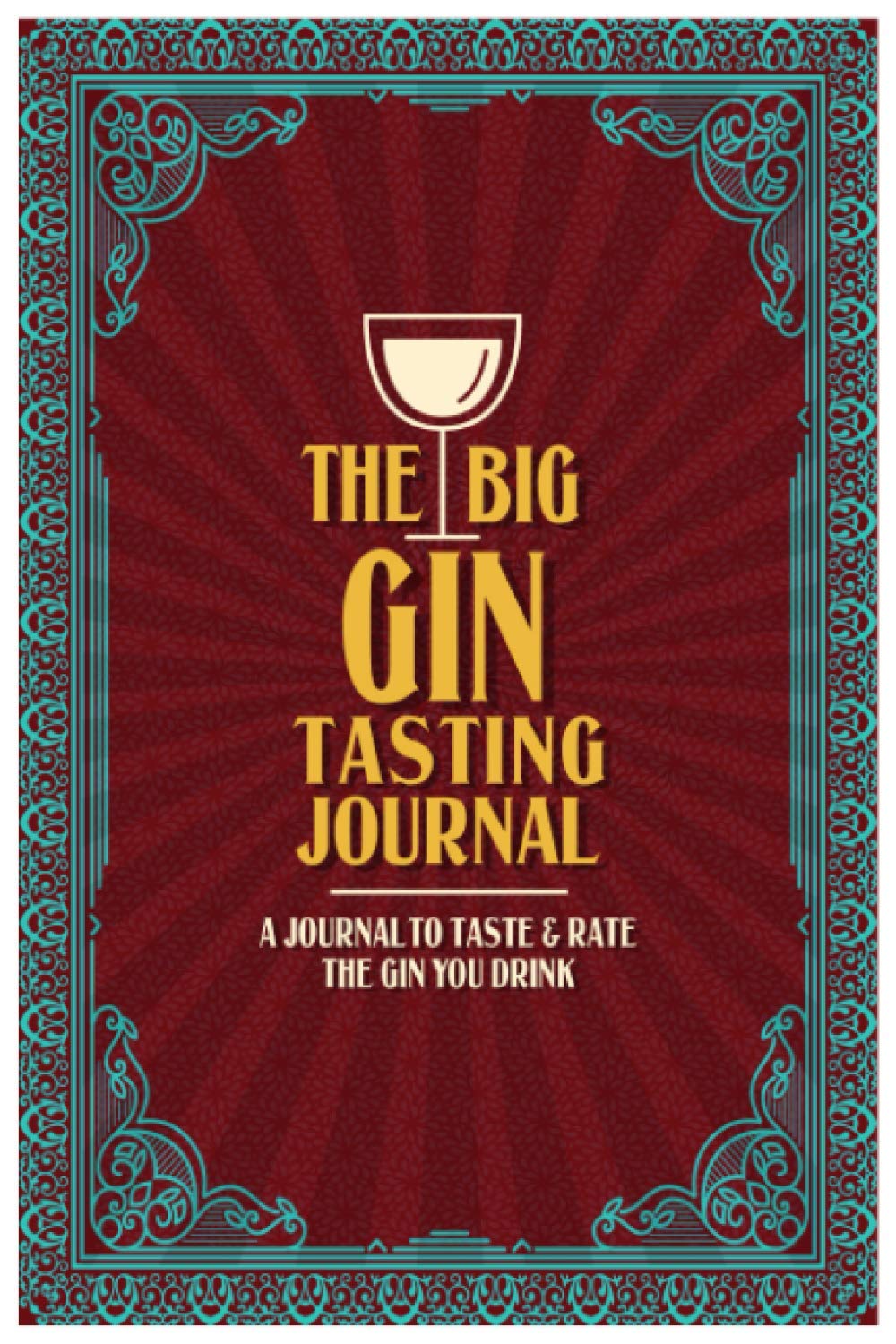 The Big Gin Tasting Journal: A Journal to Taste & Rate the Gin You Drink