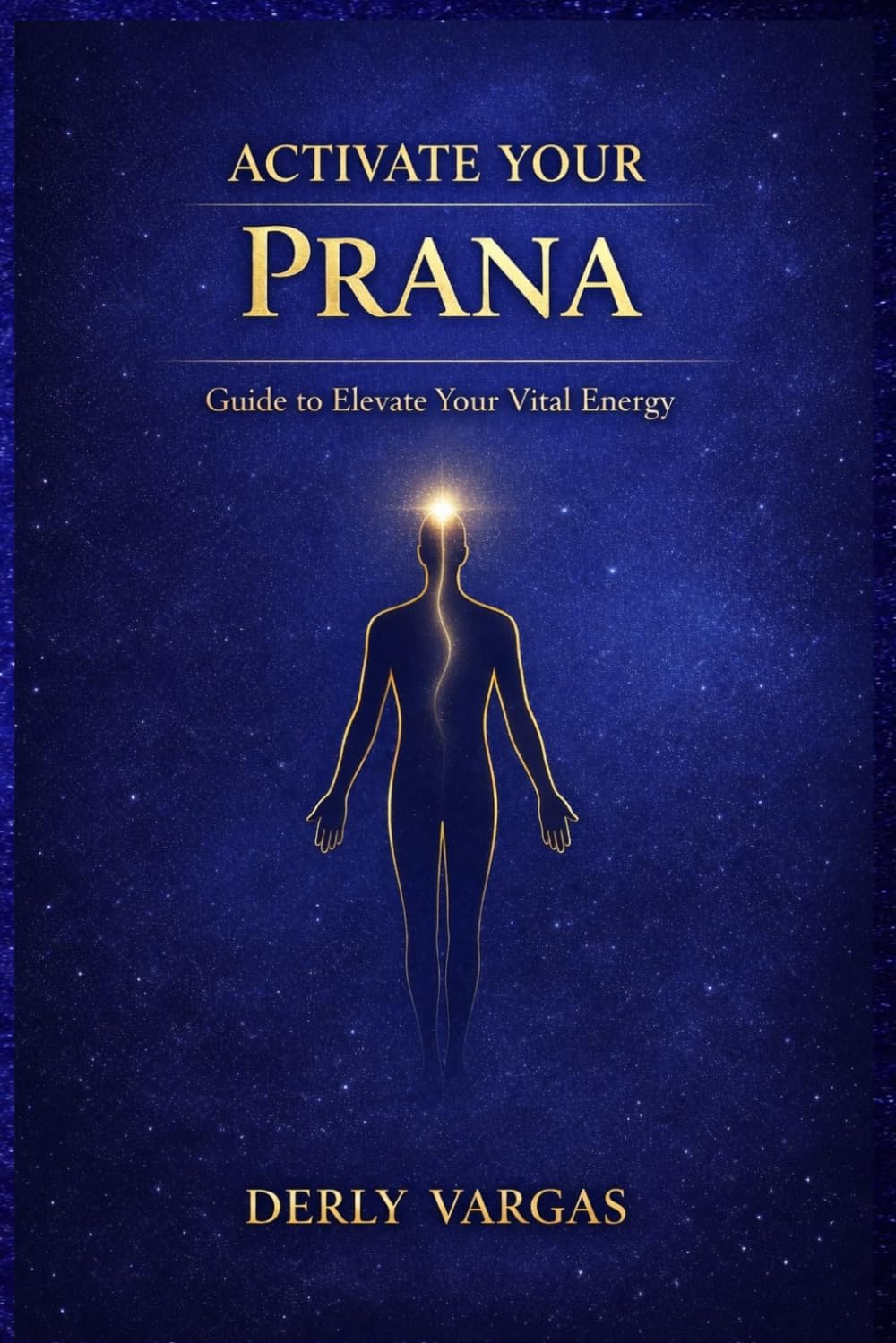 Activate Your Prana: A Guide to Elevate Your Vital Energy
