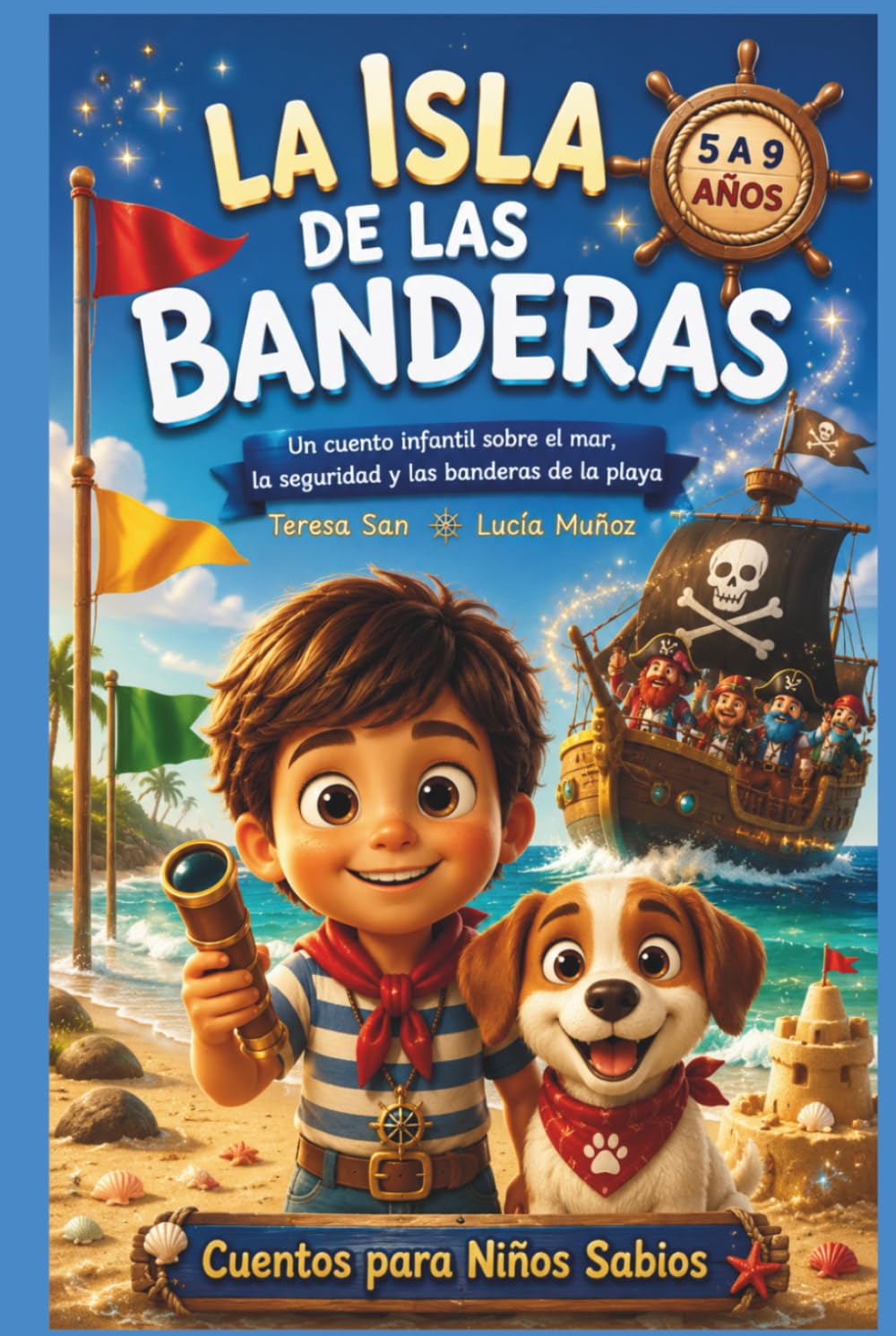 La Isla de las Banderas: Un cuento infantil sobre el mar, la seguridad y las banderas de la playa
