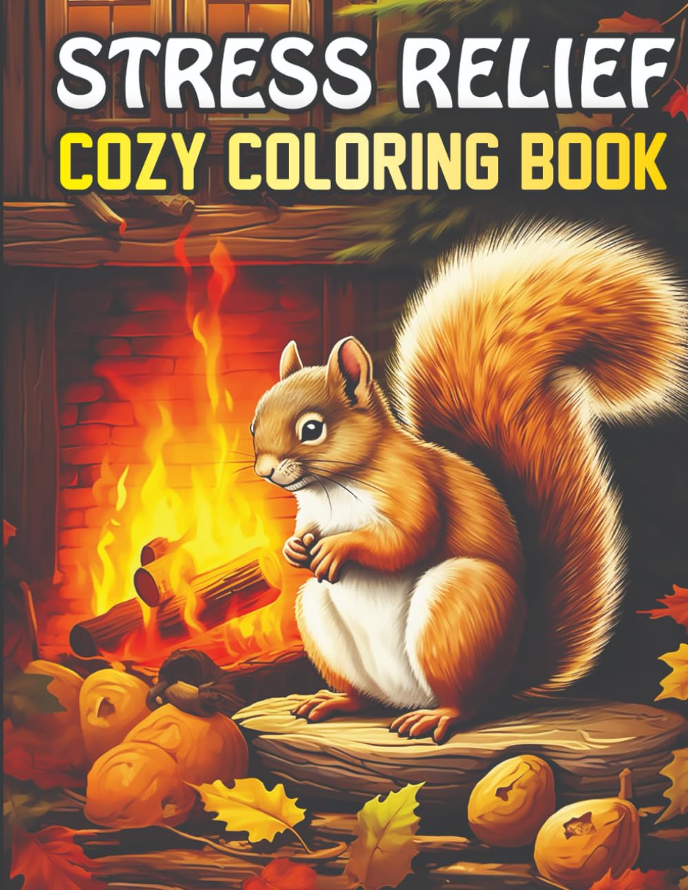 Amazon.com: Stress Relief Cozy Coloring Book for Adults: 9798300487720 ...