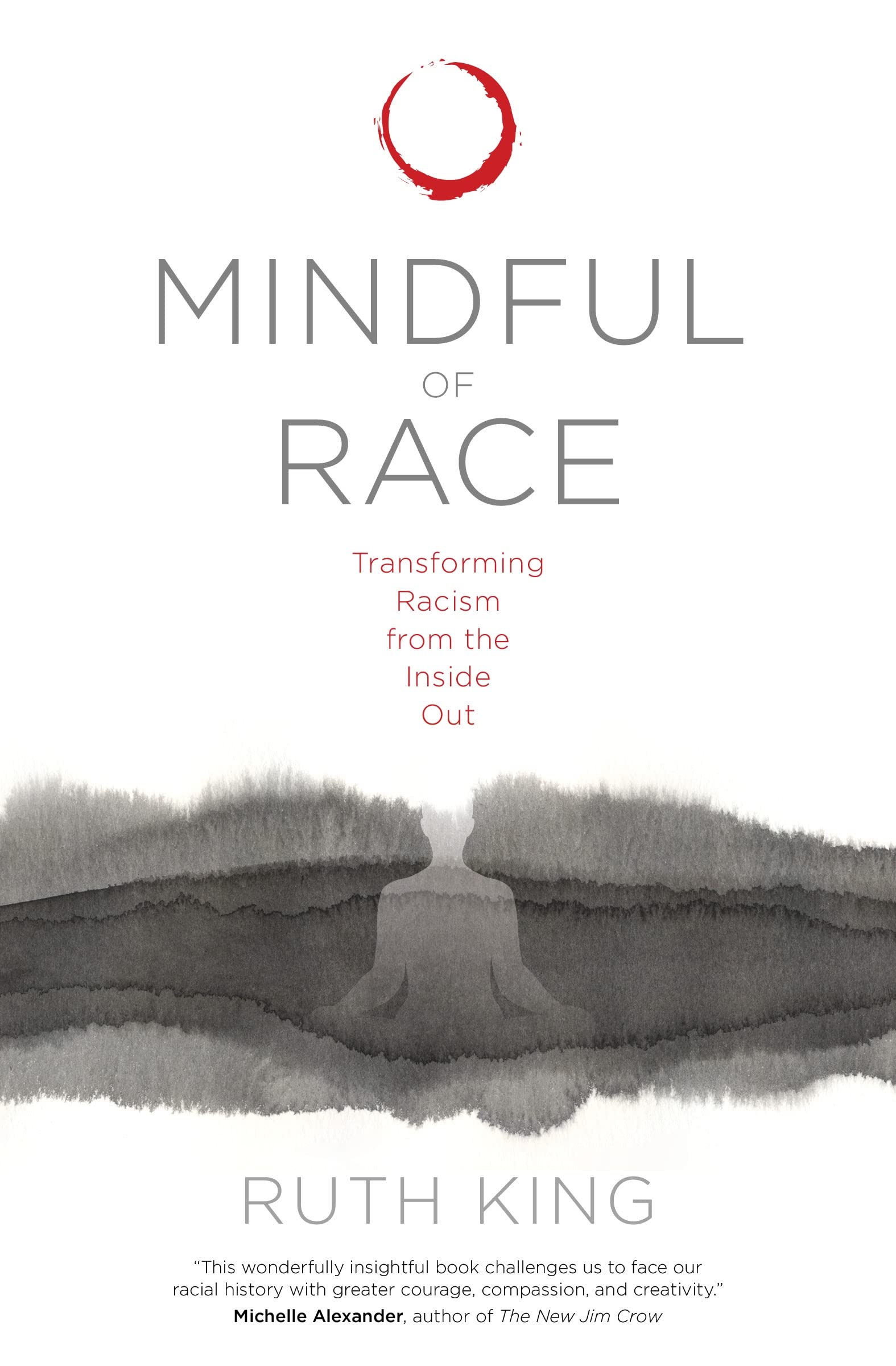 Mindful of Race: Transforming Racism from the Inside Out Paperback – June 1, 2018