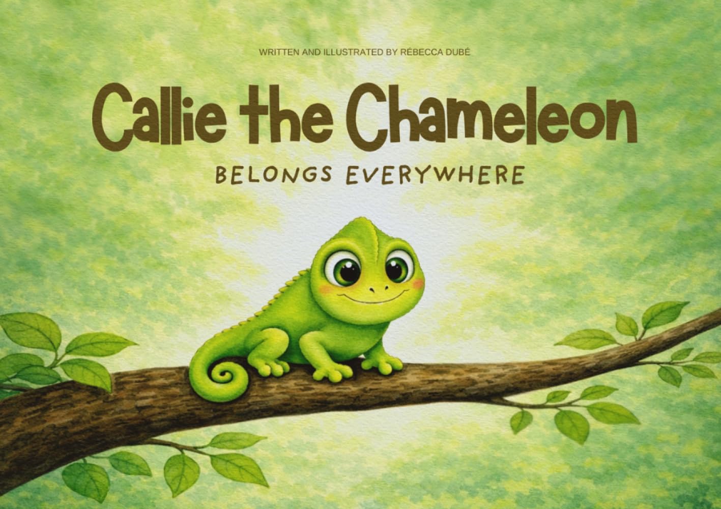 Callie the Chameleon Belongs Everywhere: A TCK Tale About Belonging and Identity