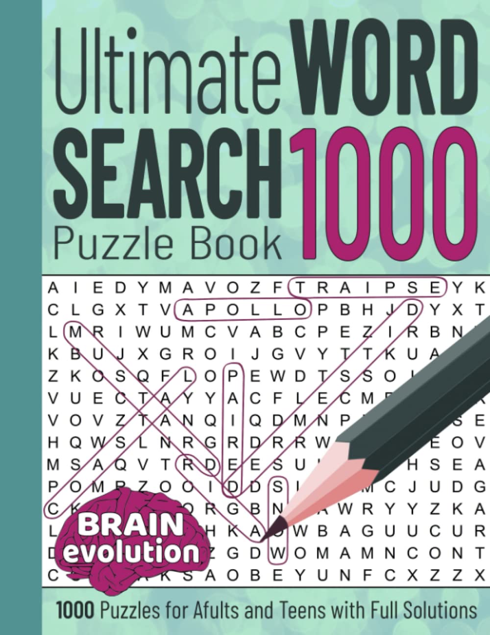 Ultimate Word Search Puzzle Book: 1000 Puzzles for Adults and Teens with Full Solutions