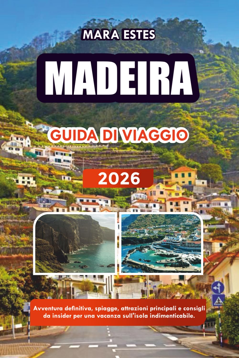 MADEIRA GUIDA DI VIAGGIO 2026: Avventura definitiva, spiagge, attrazioni principali e consigli da insider per una vacanza sull'isola indimenticabile.