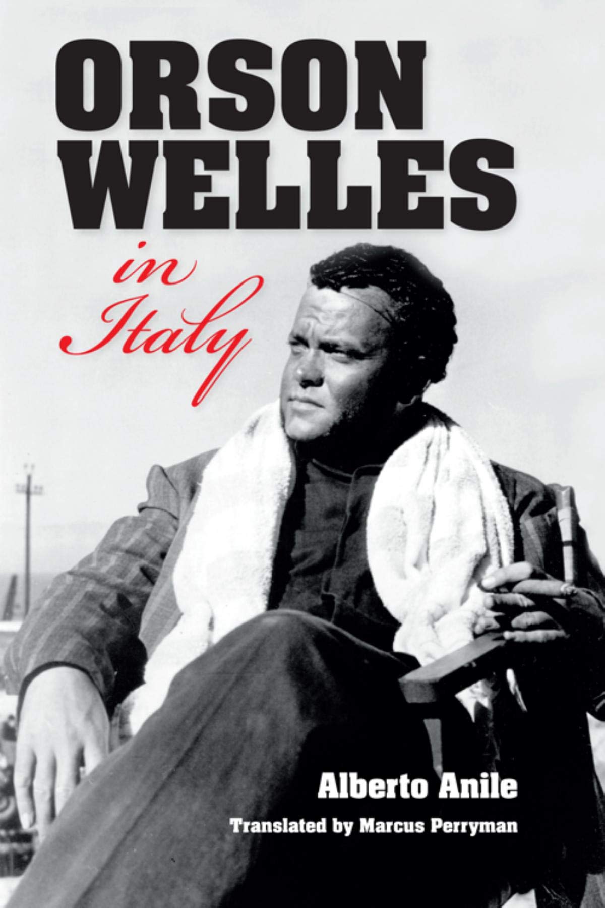 Orson Welles in Italy Anile Paperback MH – Indiana University Press