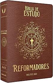BÍBLIA DOS REFORMADORES - CAPA MARROM